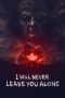 I Will Never Leave You Alone (2024) Sub Indonesia