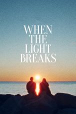 When the Light Breaks (2024) Sub Indonesia