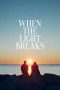 When the Light Breaks (2024) Sub Indonesia