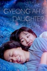 Gyeong ah's Daughter (2022) Sub Indonesia
