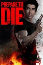 Prepare to Die (2024) Sub Indonesia
