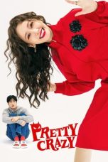 Pretty Crazy (2025) Sub Indonesia