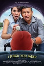 Film Indonesia I Need You Baby (2022)