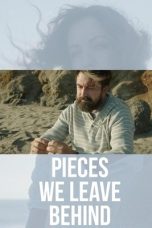 Pieces We Leave Behind (2023) Sub Indonesia