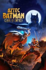 Aztec Batman Clash of Empires (2025) Sub Indo