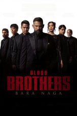 Blood Brothers Bara Naga (2025) Sub Indo
