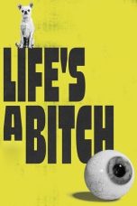 Life's a Bitch (2023) Sub Indonesia