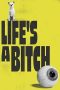 Life's a Bitch (2023) Sub Indonesia