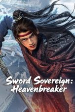 Sword Sovereign Heavenbreaker (2025) Sub Indonesia