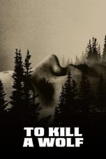 To Kill a Wolf (2024) Sub Indonesia