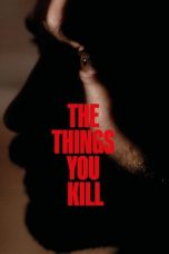 The Things You Kill (2025) Sub Indonesia