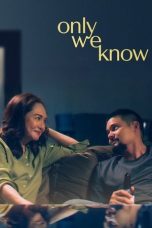 Only We Know (2025) Sub Indonesia