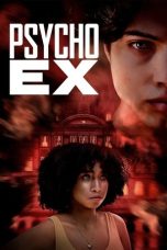 Psycho Ex (2024) Sub Indonesia