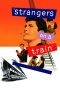 Strangers on a Train (1951) Sub Indonesia Strangers on a Train (1951) Sub Indonesia