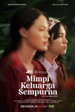 Film Indonesia Mimpi Keluarga Sempurna (2025) Film Indonesia Mimpi Keluarga Sempurna (2025)