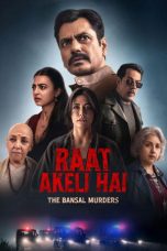 Raat Akeli Hai The Bansal Murders (2025) Sub Indonesia Raat Akeli Hai The Bansal Murders (2025) Sub Indonesia