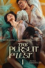 The Pursuit of Lust (2025) Sub Indonesia The Pursuit of Lust (2025) Sub Indonesia
