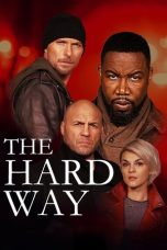 The Hard Way (2019) Sub Indonesia