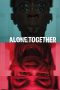 Alone Together (2023) Sub Indonesia Alone Together (2023) Sub Indonesia