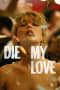 Die My Love (2025) Sub Indonesia Die My Love (2025) Sub Indonesia