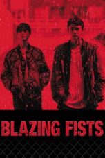Blazing Fists (2025) Sub Indonesia Blazing Fists (2025) Sub Indonesia