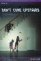 Don't Come Upstairs (2025) Sub Indonesia