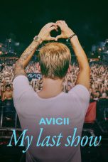 Avicii My Last Show (2024) Sub Indonesia Avicii My Last Show (2024) Sub Indonesia