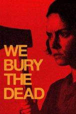 We Bury the Dead (2026) Sub Indonesia