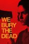 We Bury the Dead (2026) Sub Indonesia