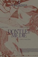 Don't Let Me Die (2025) Sub Indonesia