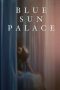 Blue Sun Palace (2025) Sub Indonesia Blue Sun Palace (2025) Sub Indonesia