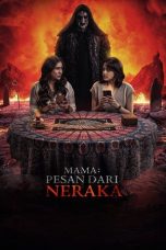 Film Indonesia Mama Pesan Dari Neraka (2025) Film Indonesia Mama Pesan Dari Neraka (2025)