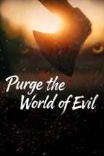 Purge the World of Evil (2025) Sub Indonesia