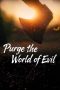 Purge the World of Evil (2025) Sub Indonesia