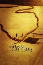The Human Centipede 3 (Final Sequence) (2015) Sub Indonesia