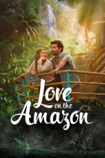 Love on the Amazon (2026) Sub Indonesia