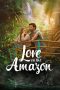 Love on the Amazon (2026) Sub Indonesia Love on the Amazon (2026) Sub Indonesia