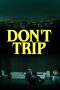 Don't Trip (2025) Sub Indonesia
