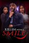 Kill em with a Smile (2024) Sub Indonesia
