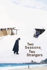 Two Seasons Two Strangers (2025) Sub Indonesia