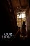 Our House (2025) Sub Indonesia
